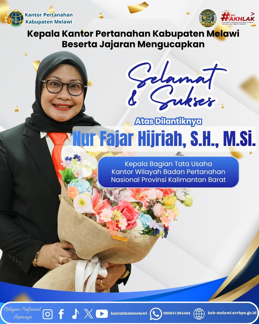 Selamat dan Sukses atas dilantiknya Nur Fajar Hijriah, S.H., M.Si. sebagai Kepala Bagian Tata Usaha Kantor Wilayah Badan Pertanahan Nasional Provinsi Kalimantan Barat.