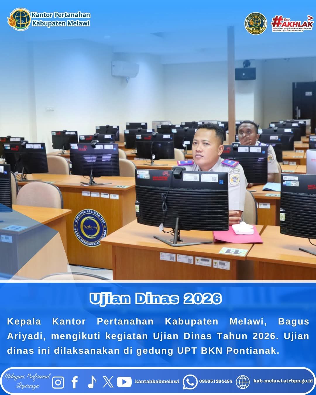 Kepala Kantor Pertanahan Kabupaten Melawi, Bagus Ariyadi, mengikuti kegiatan Ujian Dinas Tahun 2026.