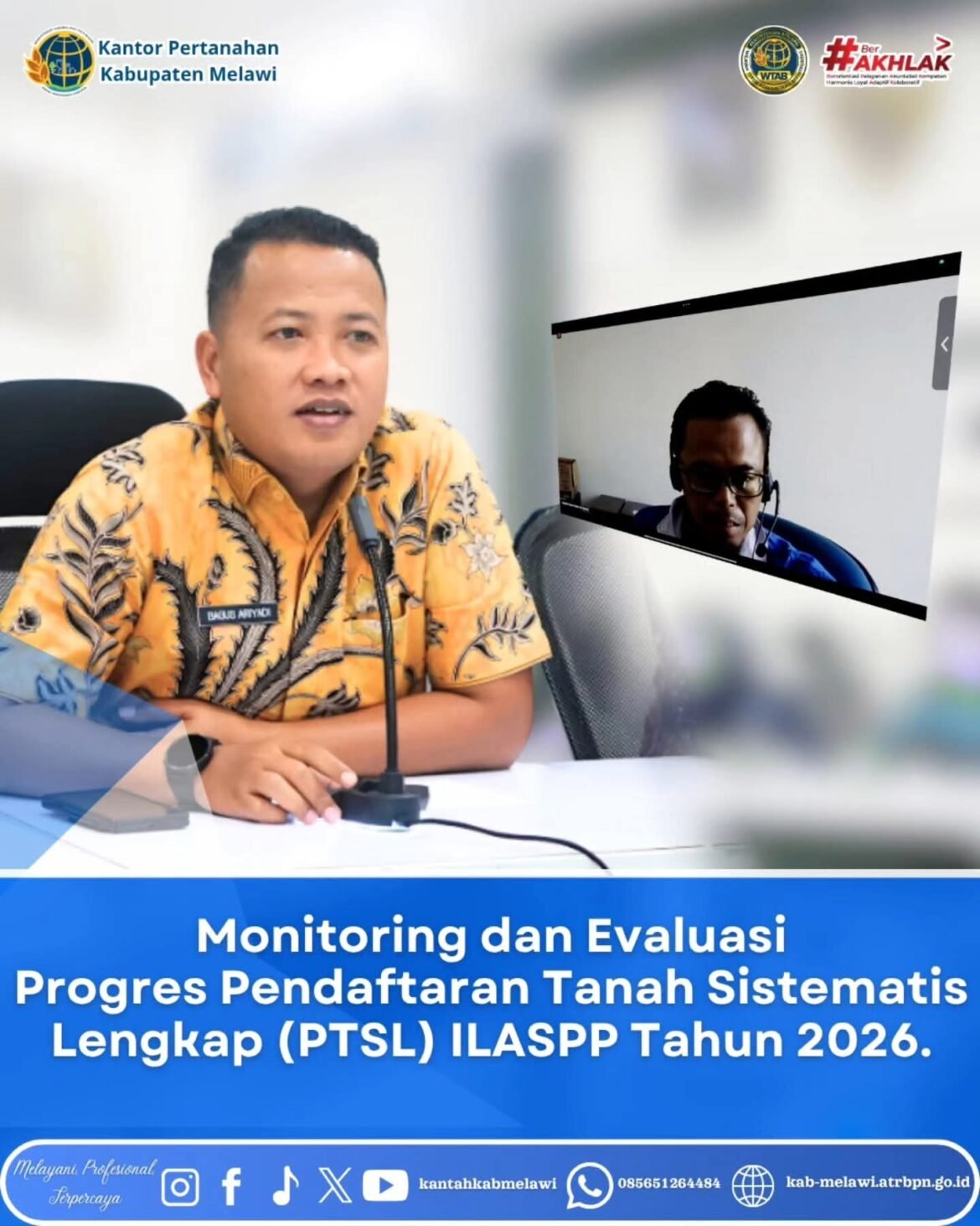 Kantor Pertanahan Kabupaten Melawi menggelar agenda Monitoring dan Evaluasi (Monev) Progres Pendaftaran Tanah Sistematis Lengkap (PTSL) ILASPP Tahun 2026 yang dilaksanakan secara daring melalui Zoom Meeting. 💻