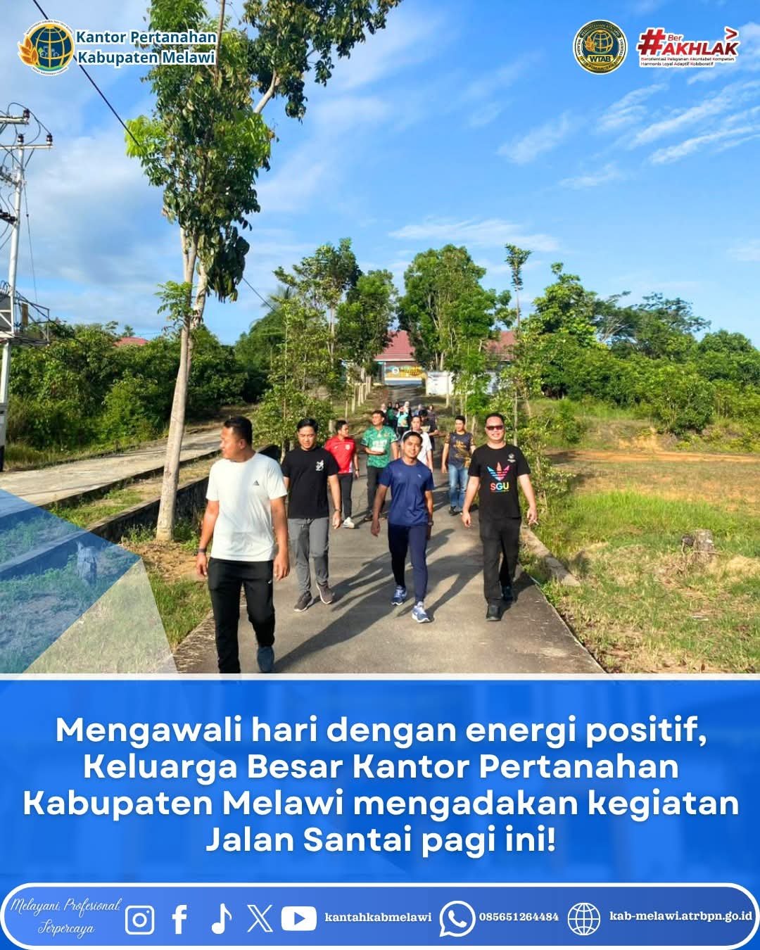 Mengawali hari dengan energi positif, keluarga besar Kantor Pertanahan Kabupaten Melawi mengadakan kegiatan Jalan Santai.