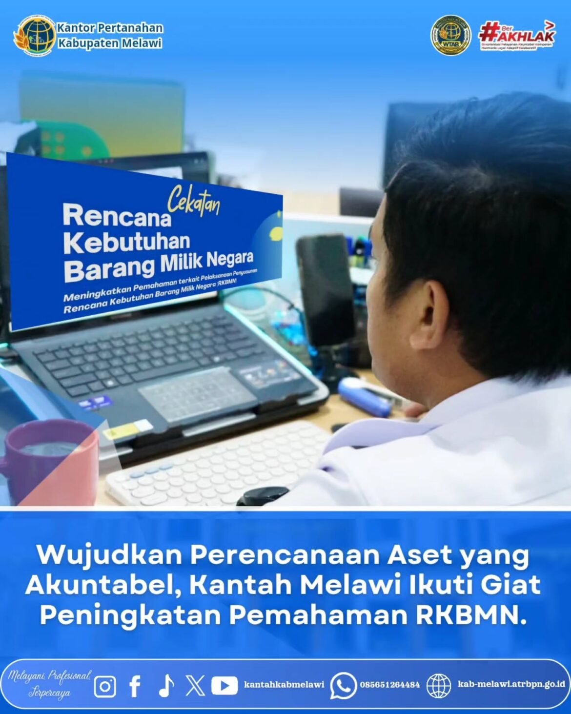 Kantor Pertanahan Kabupaten Melawi mengikuti agenda “Peningkatan Pemahaman Rencana Kebutuhan Barang Milik Negara (RKBMN)”.
