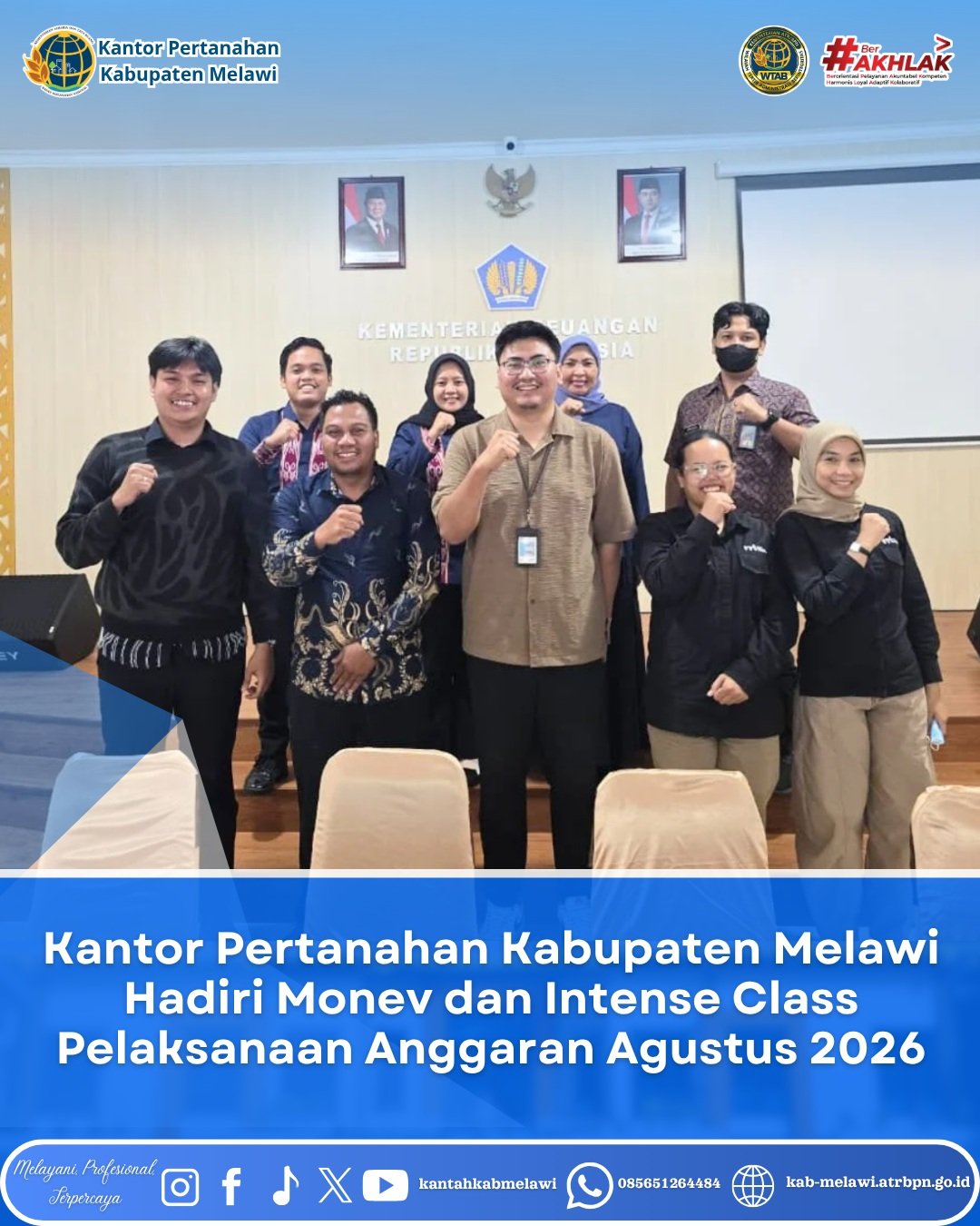 Kantor Pertanahan Kabupaten Melawi turut hadir dalam kegiatan “Monitoring dan Evaluasi Pelaksanaan Anggaran / Intense Class Bulan Agustus Tahun 2026”.