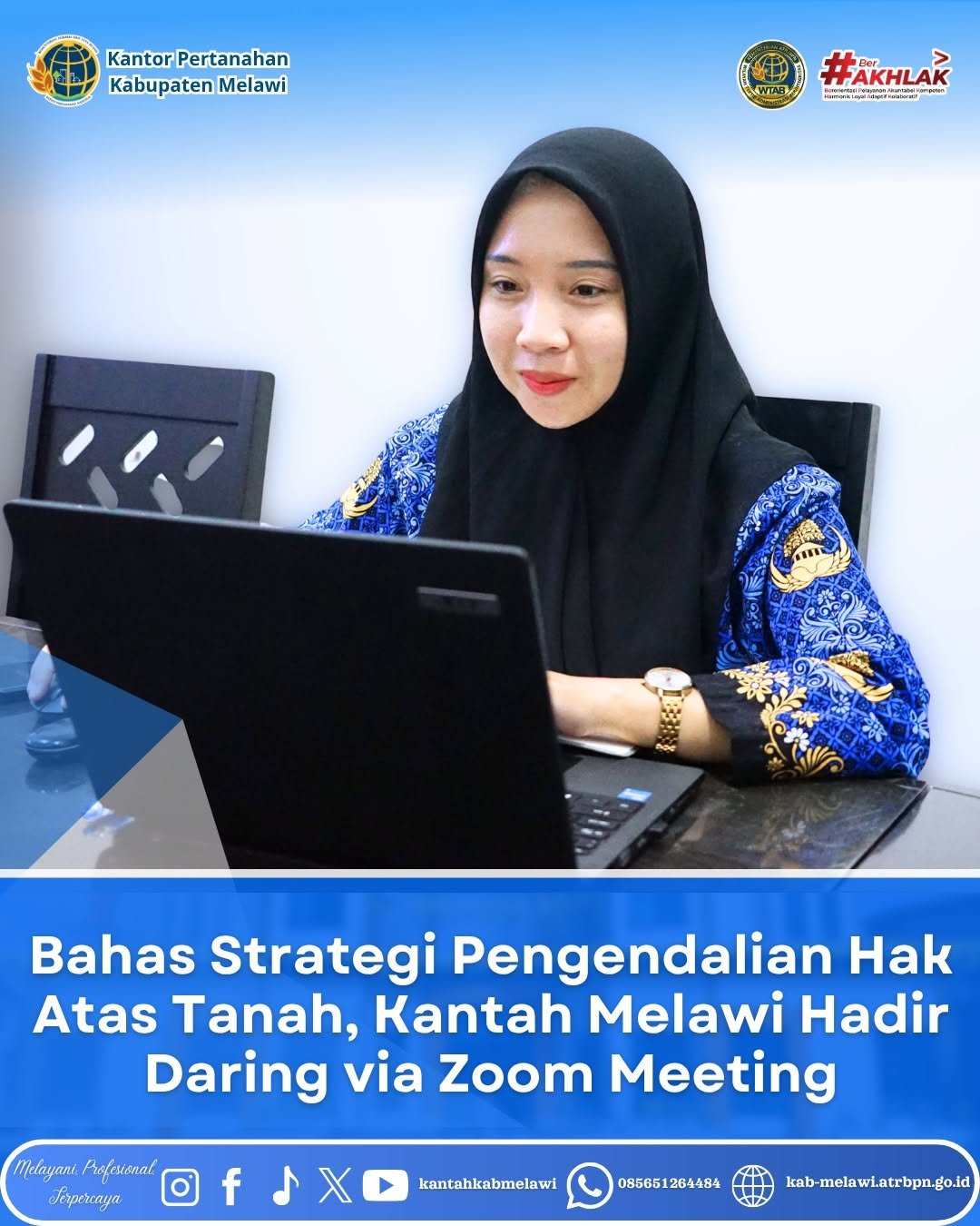 Kantor Pertanahan Kabupaten Melawi telah mengikuti agenda “Strategi Efektivitas Pelaksanaan Pengendalian Hak Atas Tanah” yang diselenggarakan secara daring melalui Zoom Meeting.