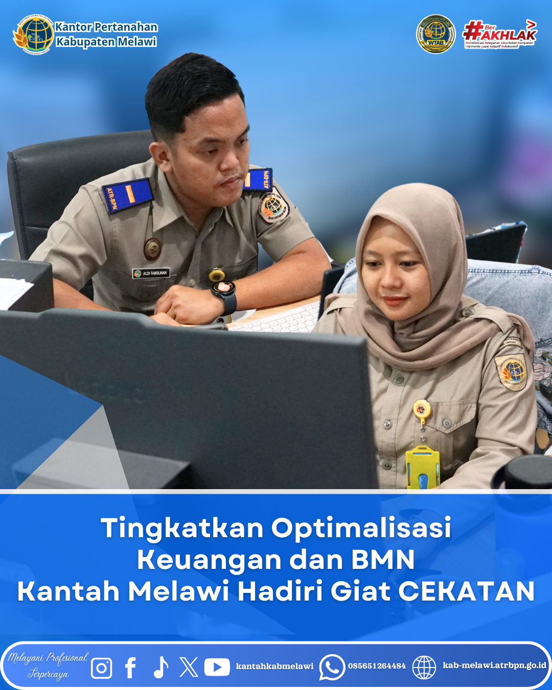 Tingkatkan Optimalisasi Keuangan dan BMN Kantah Melawi Hadiri Giat CEKATAN